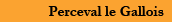 Perceval le Gallois