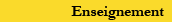 Enseignement