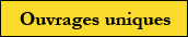 Ouvrages uniques